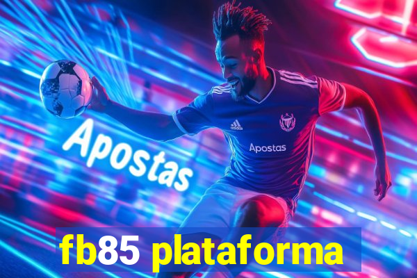 fb85 plataforma